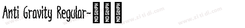 Anti Gravity Regular字体转换 Anti Gravity Regular字体转换